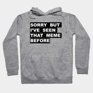 "Seen that Meme" Hoodie